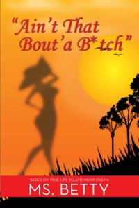 &quote;Ain't That Bout'a B*Tch&quote;