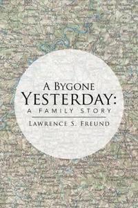 Bokomslag for "A Bygone Yesterday"