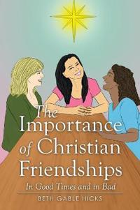 Bokomslag för "The Importance of Christian Friendships"
