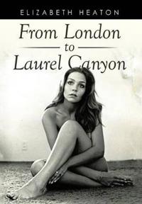 Bokomslag for "From London to Laurel Canyon"