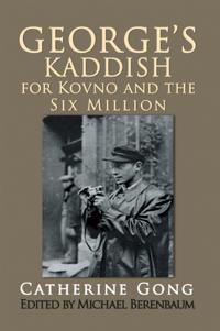 George's Kaddish for Kovno and the Six Million