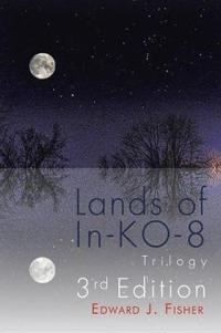 Bokomslag för "Lands of In-Ko-8 Trilogy"