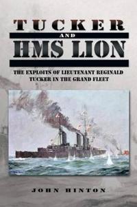 Bokomslag för "Tucker and HMS Lion"