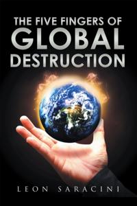 Five Fingers of Global Destruction