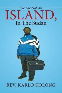 We Are Not An Island, In The Sudan