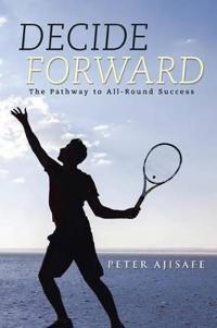 Kirjan kansi "Decide Forward"