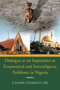 Bokomslag for "Dialogue as an Imperative to Ecumenical and Interreligious Problems in Nigeria"
