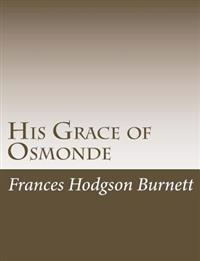 Bokomslag för "His Grace of Osmonde"