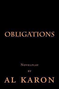 Obligations: Novelplay by Al Karon