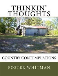Thinkin' Thoughts: Country Contemplations