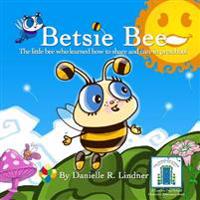 Betsie Bee: The little bee who learned how to share