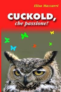 Cuckold, che passione!