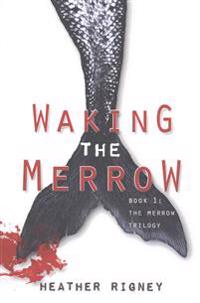 Waking The Merrow