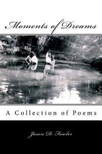 Moments of Dreams