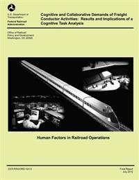 Cognitive and Collaborative Demands or Freight Conductor Activities: Results and Implications of Cognitive Task Analysis