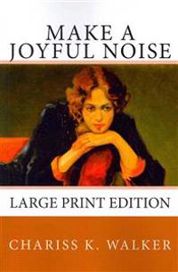 Bokomslag för "Make a Joyful Noise: Searching for a Spiritual Path in a Material World"