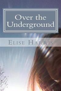 Over the Underground