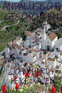 Andalusische Geschichten: Eine Sammlung Von Zw
