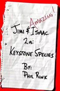 Jimi & Isaac 2a: Keystone Species
