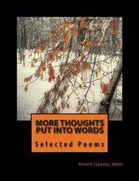 More Thoughts Put Into Words: Selected Poems and Verse