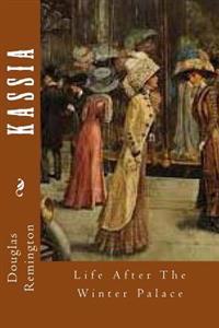Kassia: Life After The Winter Palace
