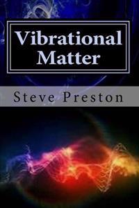 Vibrational Matter