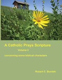 A Catholic Prays Scripture