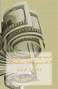 Money Blessing and Freedom Prayers XI: God Light