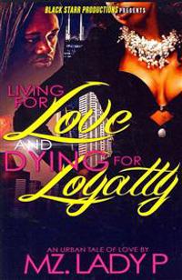 Living for Love and Dying for Loyalty