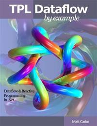 Tpl Dataflow by Example