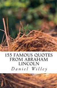 155 Famous Quotes from Abraham Lincoln