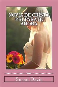 Novia De Cristo Preparate Ahora