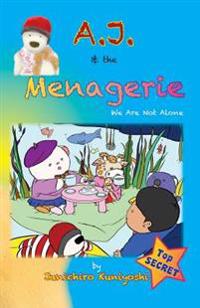 A.J. & the Menagerie: We Are Not Alone