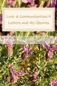 Bokomslag for "Love & Communication: 5 Letters and 40 Quotes"
