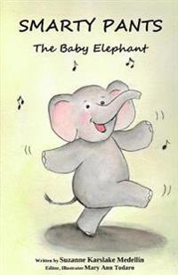 Smarty Pants The Baby Elephant