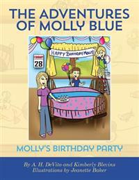 The Adventures of Molly Blue: Molly's Birthday Party
