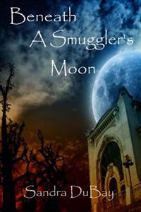 Beneath A Smuggler's Moon