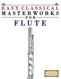 Easy Classical Masterworks for Flute