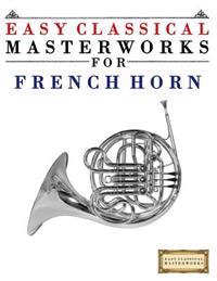 Easy Classical Masterworks for French Horn