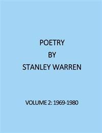 Poetry by Stanley Warren: Volume 2 (1969-1980)