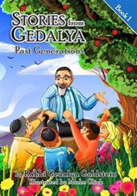 Stories from Gedalya: Book 1; Past Generations