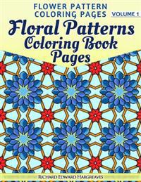 Floral Patterns Coloring Book Pages - Flower Pattern Coloring Pages - Volume 1