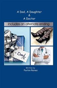 A Dad, A Daughter & A Doctor