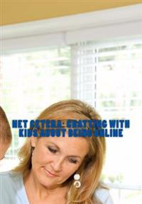 Net Cetera: Chatting with Kids About Being Online