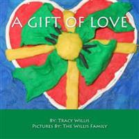 A Gift of Love