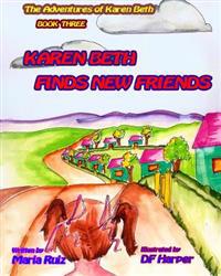 Karen Beth Finds New Friends