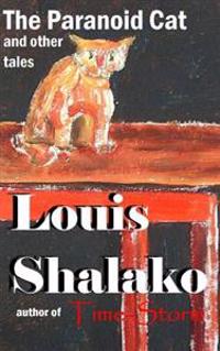The Paranoid Cat and other tales
