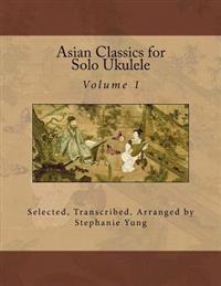 Asian Classics for Solo Ukulele