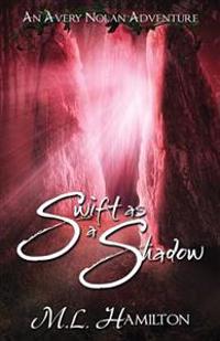 Swift As A Shadow