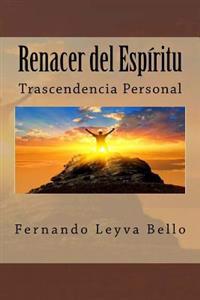 Renacer del Espiritu: Trascendencia Personal